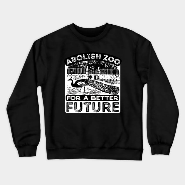 Abolish Zoo For A Better Future Animal Activist Nature Conservation Animal Rights Crewneck Sweatshirt by Mochabonk